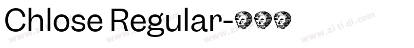 Chlose Regular字体转换